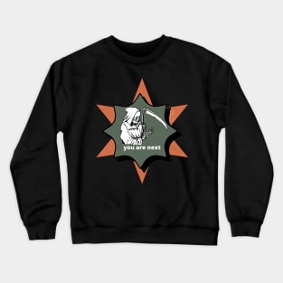 you are next Crewneck Sweatshirt